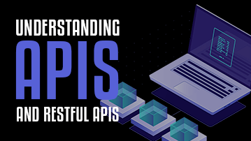 Learn about APIs and RESTful APIs