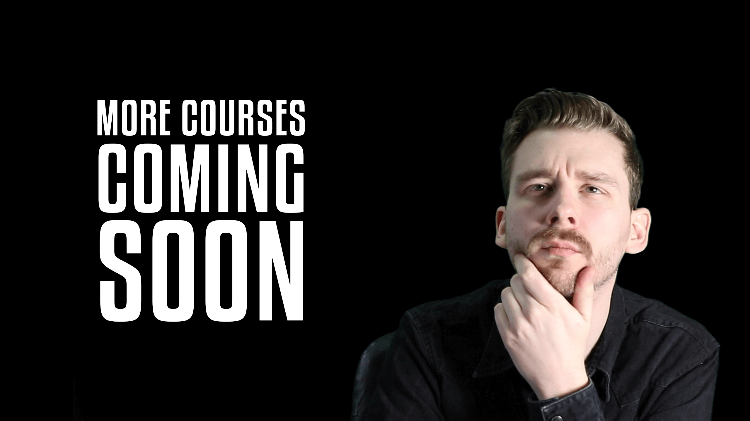More courses coming soon!