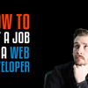 How to Get a Job as a Web Developer